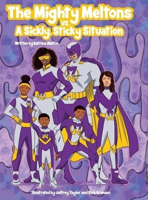 Mighty Meltons VS. A Sickly, Sticky Situation