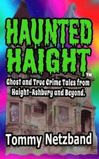 bokomslag Haunted Haight(TM)