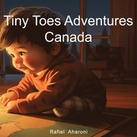 bokomslag Tiny Toes Adventures Canada