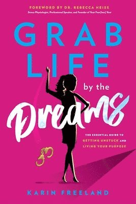 Grab Life by the Dreams 1