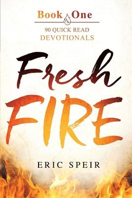 Eric S Speir, Eric S. Speir - Fresh Fire, Häftad