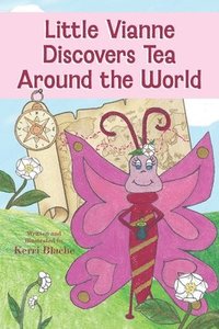 bokomslag Little Vianne Discovers Tea Around the World