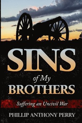 bokomslag Sins of My Brothers: Suffering an Uncivil War