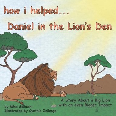 bokomslag How I Helped...Daniel in the Lion's Den