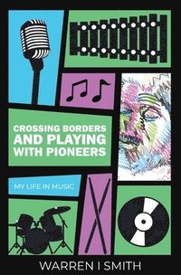 bokomslag Crossing Borders and Playing with Pioneers