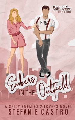 Stefanie Castro - Embers in the Outfield, Häftad