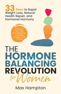 bokomslag The Hormone Balancing Revolution for Women