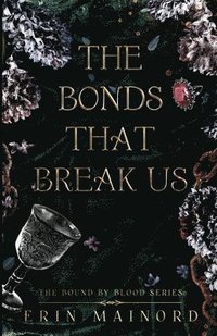 bokomslag Bonds That Break Us