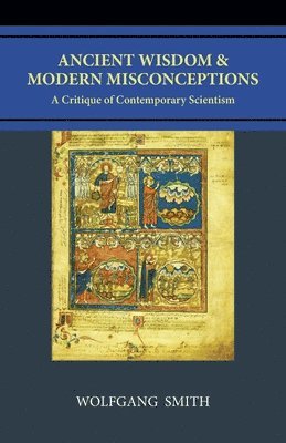 bokomslag Ancient Wisdom and Modern Misconceptions