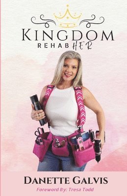 Danette Galvis, Clara Rose - Kingdom RehabHER, Häftad