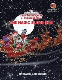 bokomslag The Adventures of Strawberryhead & Gingerbread(R)-The Magic Sleigh Ride