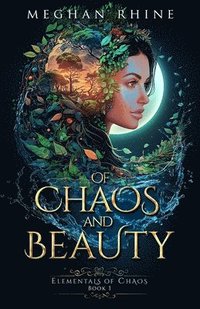 bokomslag Of Chaos and Beauty