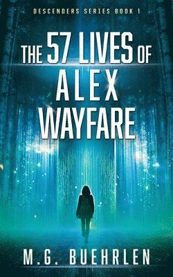 57 Lives of Alex Wayfare