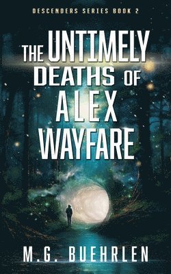 Untimely Deaths of Alex Wayfare