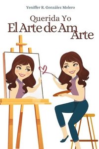 bokomslag Querida yo el arte de amarte