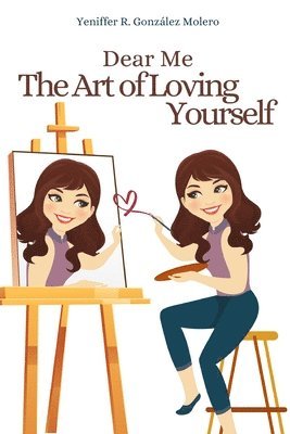 bokomslag Dear me the art of loving yourself