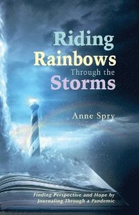 bokomslag Riding Rainbows Through the Storms