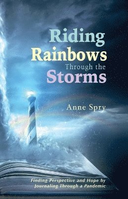 bokomslag Riding Rainbows Through the Storms
