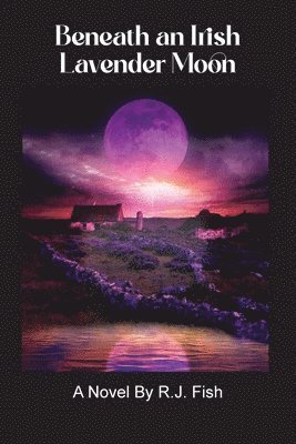 bokomslag Beneath An Irish Lavender Moon