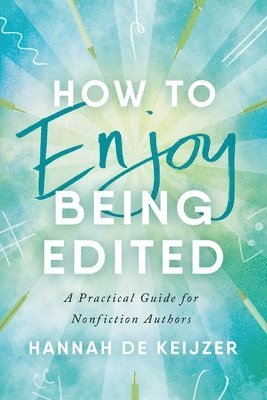 How to Enjoy Being Edited 1