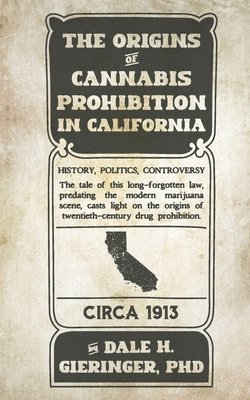 bokomslag The Origins of Cannabis Prohibition in California