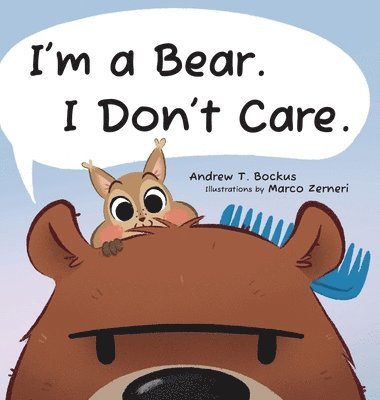 I'm a Bear. I Don't Care. 1