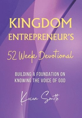 Kingdom Entrepreneur's 52 Week Devotional 1