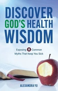 bokomslag Discover God's Health Wisdom