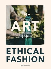 bokomslag The Art of Ethical Fashion