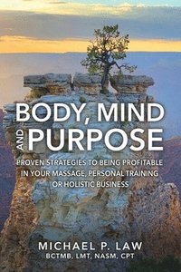 bokomslag Body, Mind and Purpose