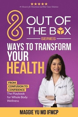 bokomslag 8 Out of the Box Ways to Transform Your Health