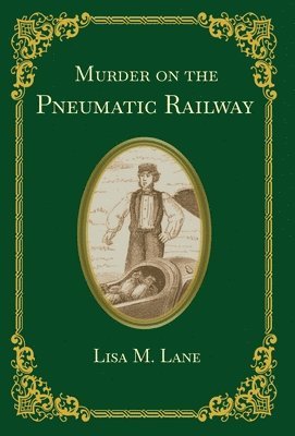 Murder on the Pneumatic Railway 1