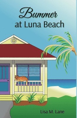 Lisa M Lane, Lisa M. Lane - Bummer at Luna Beach, Inbunden