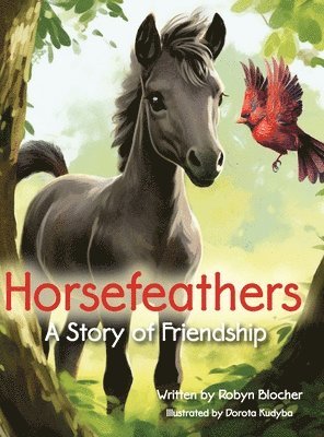 Horsefeathers, a Story of Friendship 1