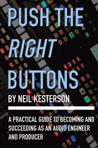 bokomslag Push the Right Buttons