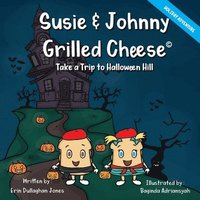 bokomslag Susie & Johnny Grilled Cheese Take a Trip to Halloween Hill