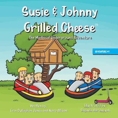 Susie & Johnny Grilled Cheese The Mathical Underground Adventure