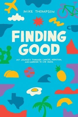 Mike Thompson - Finding Good, Häftad