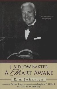 bokomslag J. Sidlow Baxter, A Heart Awake