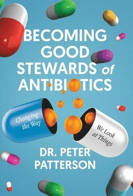 Becoming Good Stewards of Antibiotics 1