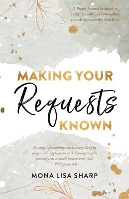 Making Your Requests Known 1