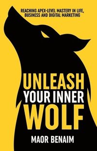 bokomslag Unleash Your Inner Wolf