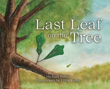 Michael Hardy, Leah Lesesne - Last Leaf on the Tree, Inbunden