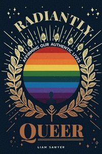 bokomslag Radiantly Queer