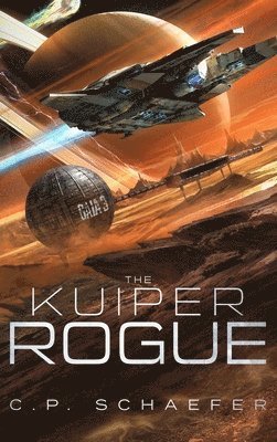 C P Schaefer, C. P. Schaefer, C.P. Schaefer - Kuiper Rogue, Inbunden