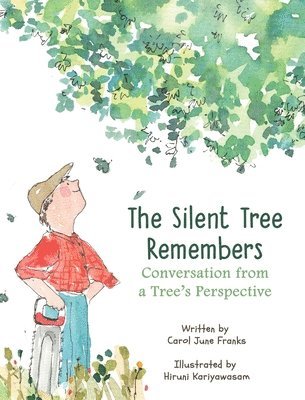 Carol June Franks - Silent Tree Remembers, Inbunden