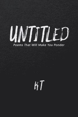 Kaleb Tyler - Untitled: Poems That Will Make You Ponder, Häftad