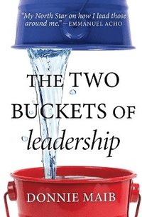 bokomslag Two Buckets of Leadership