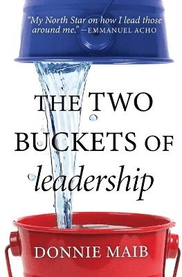 bokomslag Two Buckets of Leadership