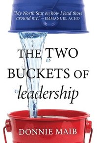 bokomslag Two Buckets of Leadership
